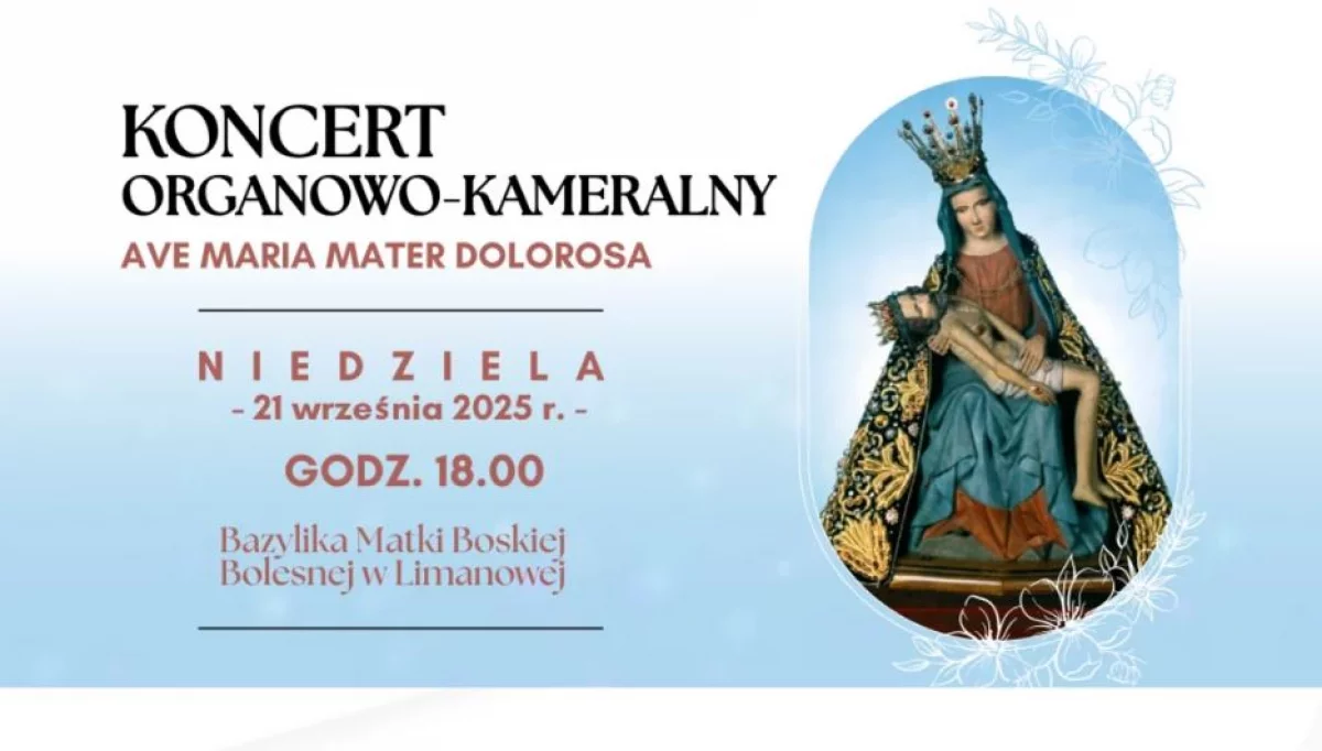 21 września w limanowskiej bazylice odbędzie się koncert organowo-kameralny AVE MARIA MATER DOLOROSA