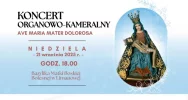 21 września w limanowskiej bazylice odbędzie się koncert organowo-kameralny AVE MARIA MATER DOLOROSA - zdjęcie 2