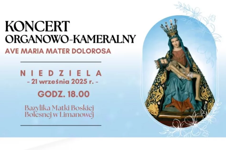 21 września w limanowskiej bazylice odbędzie się koncert organowo-kameralny AVE MARIA MATER DOLOROSA - zdjęcie 2