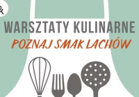 Darmowe warsztaty kulinarne z tradycją regionalną  - zdjęcie główne