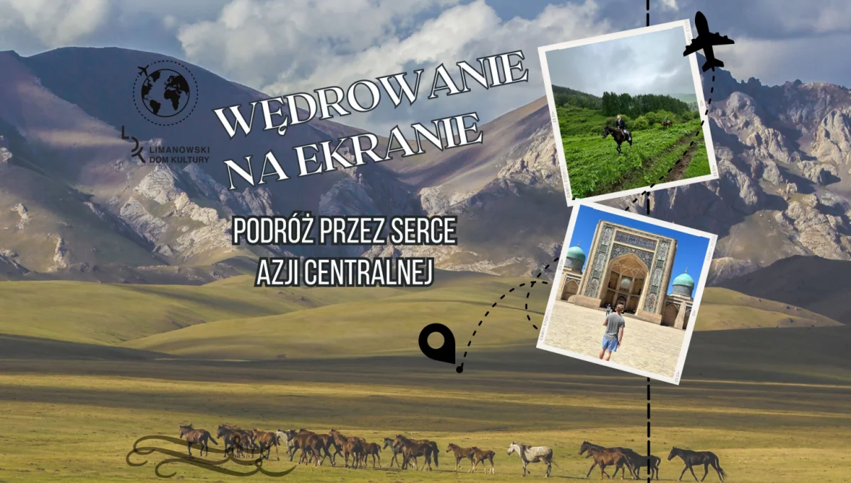 10 października wybierzemy się w podróż przez serce Azji Centralnej w cyklu "Wędrowanie na ekranie"
