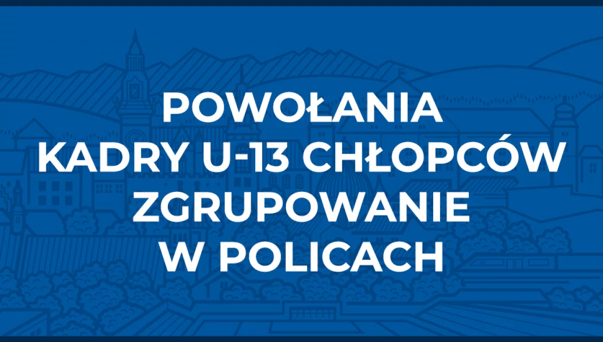 Powołanie na zgrupowanie do Polic