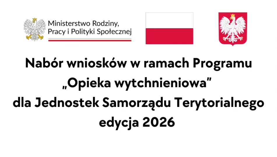 Nabór wniosków w ramach Programu „Opieka wytchnieniowa” dla Jednostek Samorządu Terytorialnego – edycja 2026 - zdjęcie 1