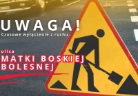 Czasowe wyłączenie z ruchu ul. Matki Boskiej Bolesnej - zdjęcie główne