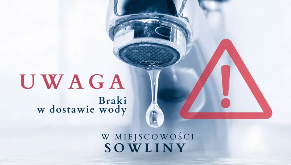 Braki w dostawie wody w miejscowości Sowliny - zdjęcie 1