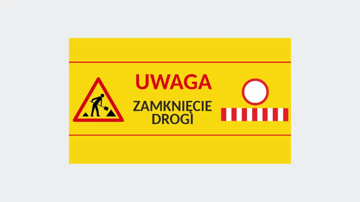 Uwaga – zamknięta ulica Matki Boskiej Bolesnej