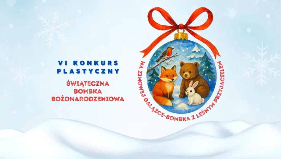 VI konkurs plastyczny "Świąteczna Bombka Bożonarodzeniowa" - zapraszamy do udziału! - zdjęcie 1