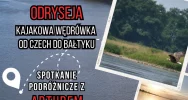 21 listopada przeżyjemy prawdziwą Odryseję, czyli kajakową wędrówkę od Czech do Bałtyku w cyklu "Wędrowanie na ekranie" - zdjęcie 2