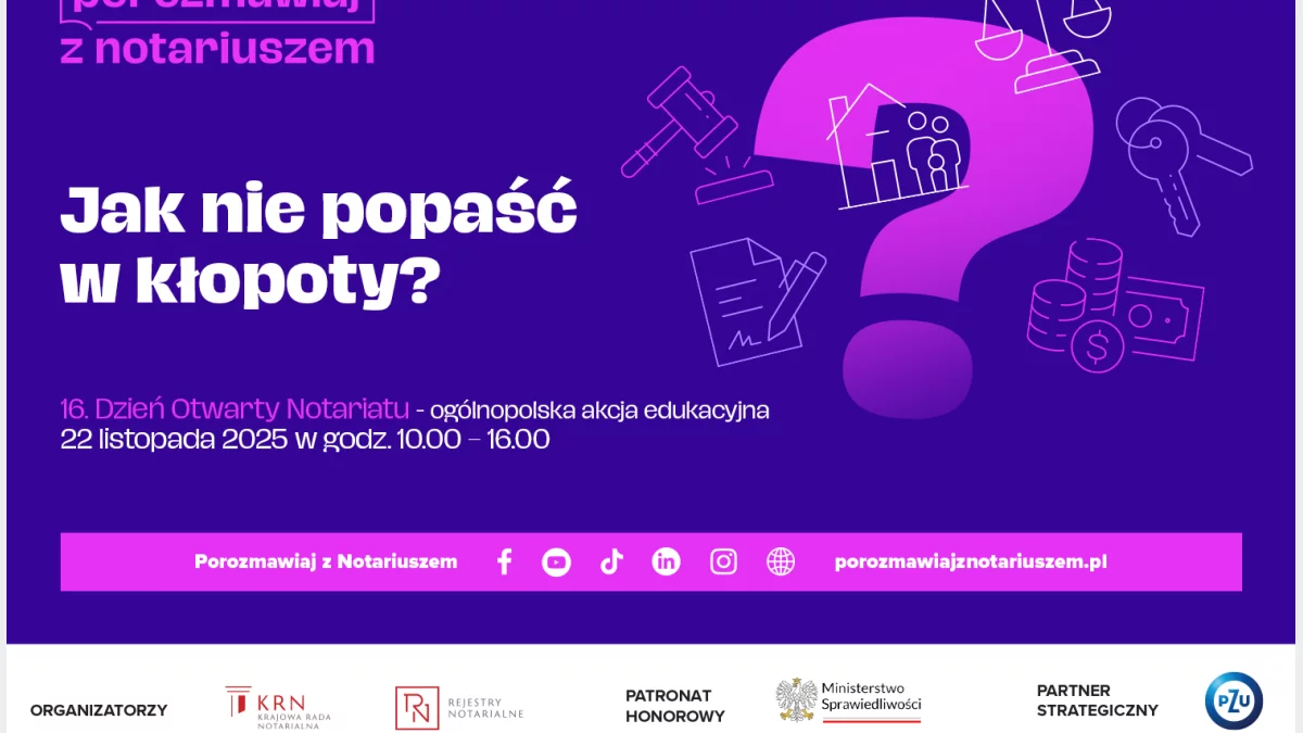 Jak nie popaść w kłopoty? Dzień Otwarty Notariatu już 22 listopada 2025 r.