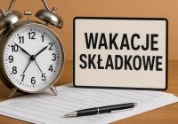 Ostatnie dni na złożenie wniosku o wakacje składkowe w 2025 r. - zdjęcie główne