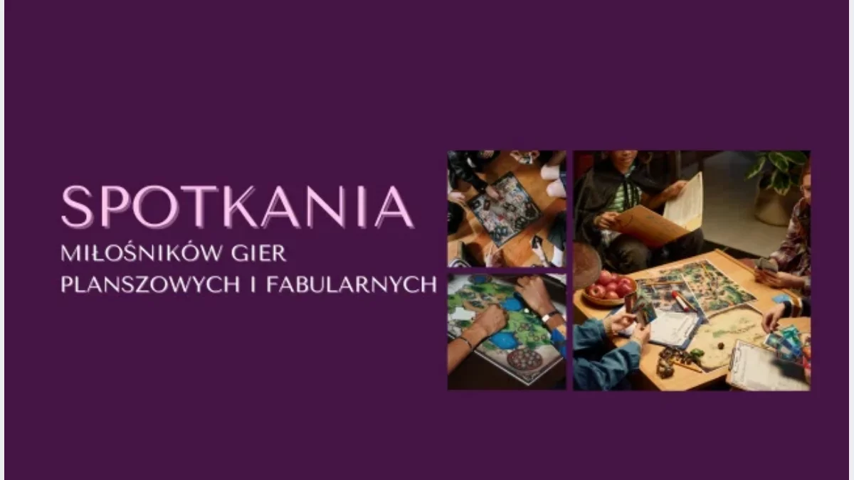 Planszówki i RPG - spotkania dla miłośników gier