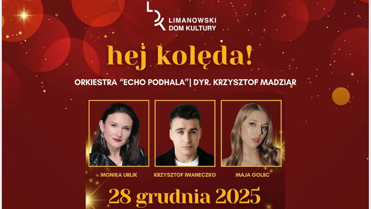 „Hej kolęda” – Krzysztof Iwaneczko, Monika Urlik i Maja Golec na jednej scenie!