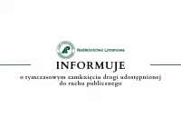 Nadleśnictwo Limanowa o tymczasowym zamknięciu drogi udostępnionej do ruchu publicznego - zdjęcie główne