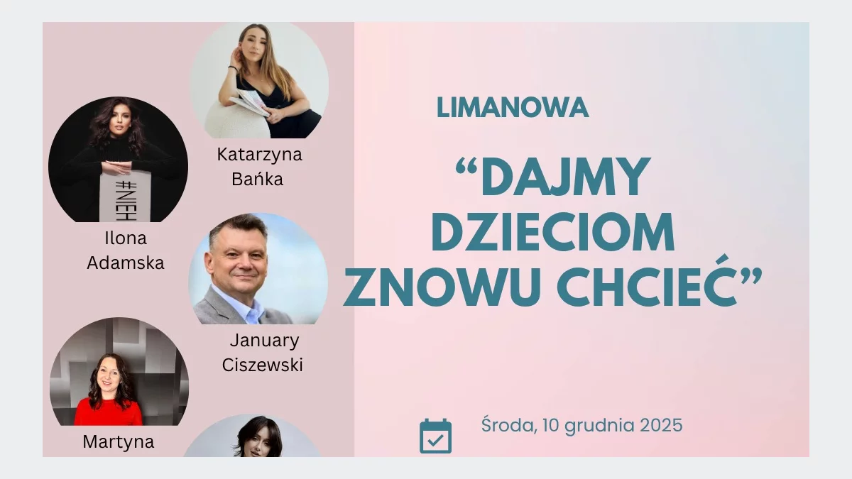 „Dajmy dzieciom znowu chcieć” – 10 grudnia w Limanowskim Domu Kultury