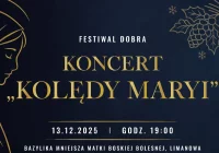 Wyjątkowy koncert „KOLĘDY MARYI” w limanowskiej bazylice – 13 grudnia  - zdjęcie główne