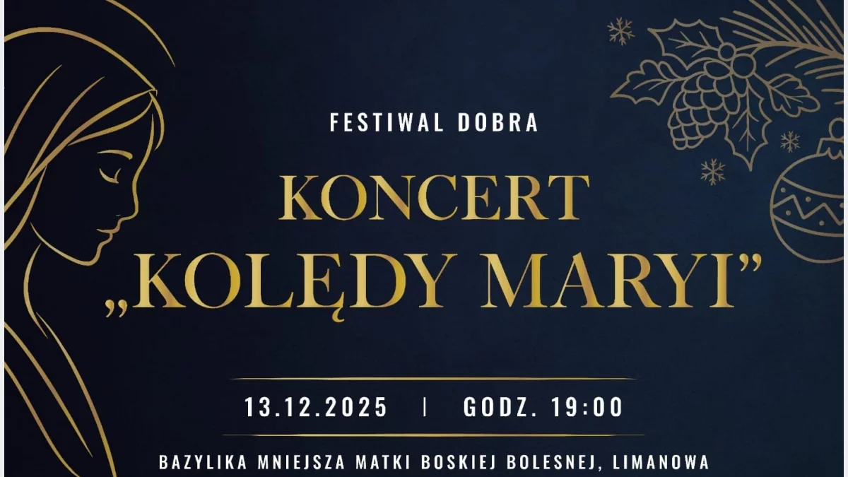 Wyjątkowy koncert „KOLĘDY MARYI” w limanowskiej bazylice – 13 grudnia 