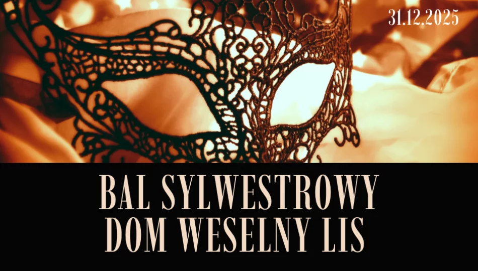 Sylwester z nutą tajemnicy. Bal Maskowy w Domu Weselnym LIS - zdjęcie 1