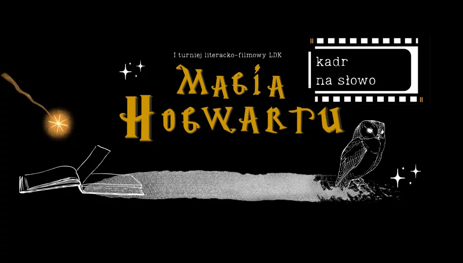 Kadr, słowo i odrobina magii – dołącz do I Turnieju Literacko-Filmowego "Kadr na słowo - Magia Hogwartu" - 30 STYCZNIA MIJA TERMIN ZGŁOSZEŃ! - zdjęcie 1