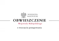 Obwieszczenie Wojewody Małopolskiego o wszczęciu postępowania - 18.12 - zdjęcie główne