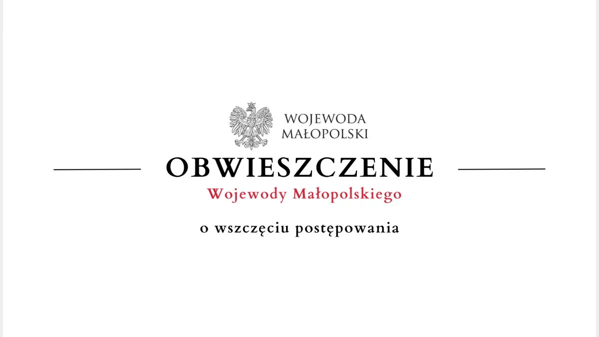 Obwieszczenie Wojewody Małopolskiego o wszczęciu postępowania - 18.12