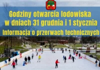 Informacja o godzinach funkcjonowania lodowiska w dniach 31.12 i 01.01. oraz o przerwach technicznych - zdjęcie główne