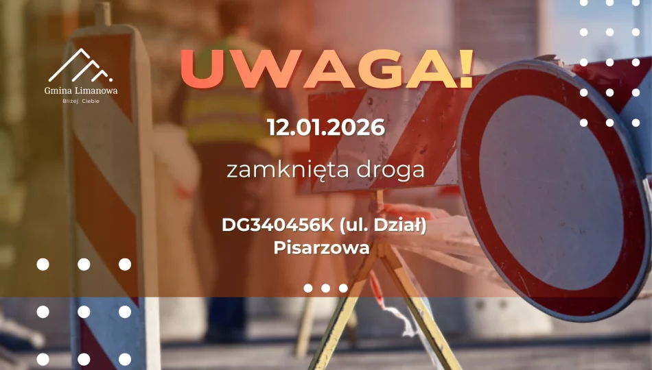 Czasowe zamknięcie drogi w Pisarzowej (ul. Dział) - zdjęcie 1