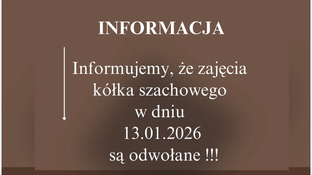 Kółko szachowe - odwołane zajęcia