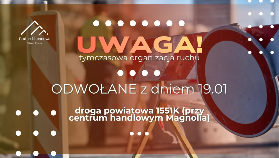 Stała organizacja ruchu na drodze powiatowej 1551K przywrócona z dniem 19.01 - zdjęcie 1