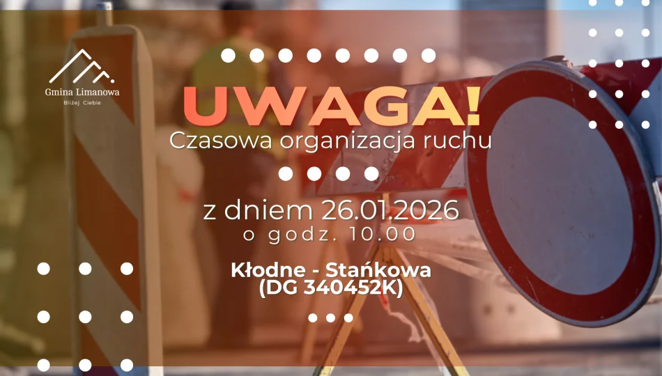 Czasowa organizacja ruchu ma drodze Kłodne - Stańkowa z dniem 26.01 - zdjęcie 1