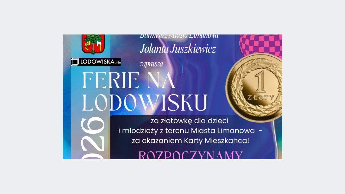 Ferie na lodowisku dla dzieci i młodzieży z terenu Miasta Limanowa za złotówkę !