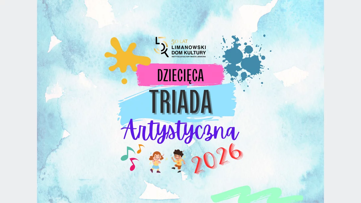 Dziecięca Triada Artystyczna 2026 - zapraszamy do udziału!