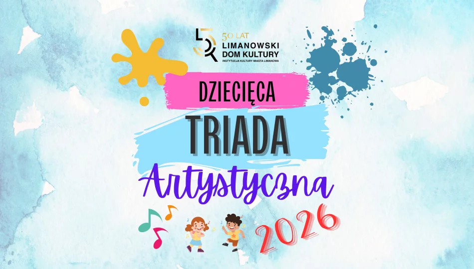 Dziecięca Triada Artystyczna 2026 - zapraszamy do udziału! - zdjęcie 1