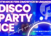  DISCO PARTY ICE – 30 stycznia gorące otwarcie ferii zimowych w Limanowej! - zdjęcie główne