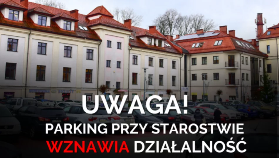 Parking przy starostwie znów czynny - zdjęcie 1
