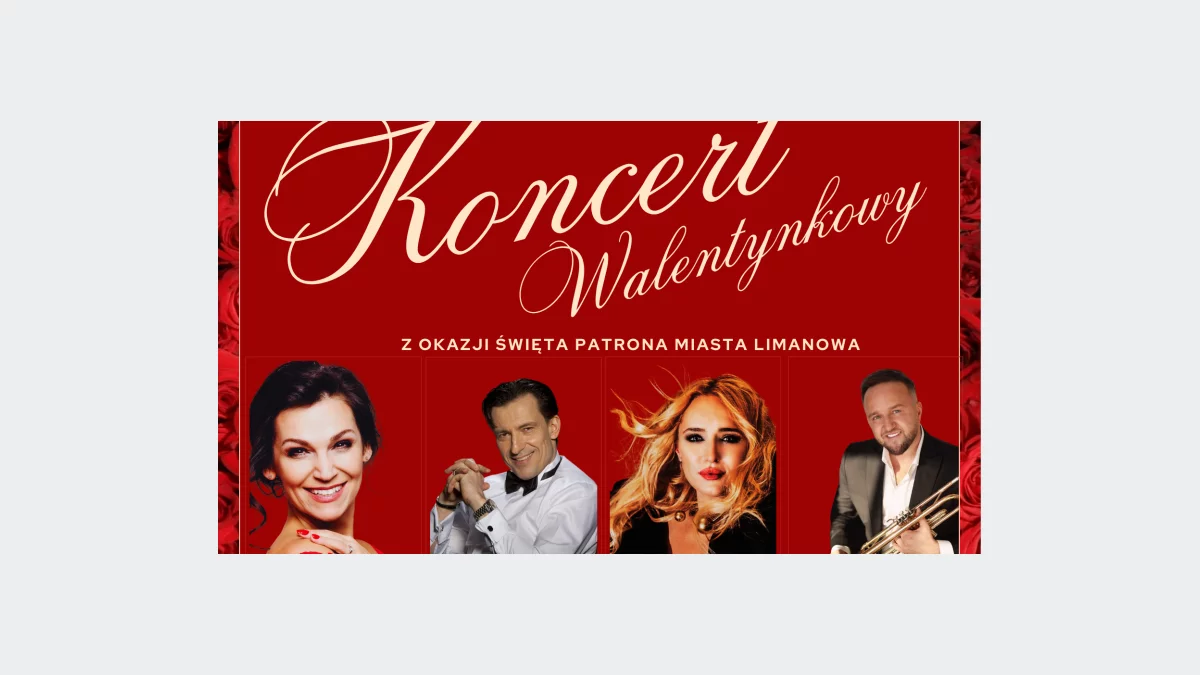 Miłość w rytmie największych przebojów. Zapraszamy na Koncert Walentynkowy w Limanowej!