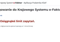 KSeF działa(ł). Osiągnąłeś limit zapytań” na dzień dobry - zdjęcie główne