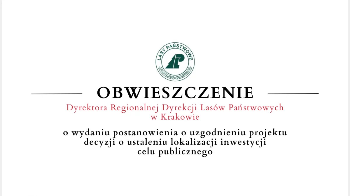 Obwieszczenie Dyrekcji Lasów Państwowych w Krakowie o uzgodnieniu projekt decyzji