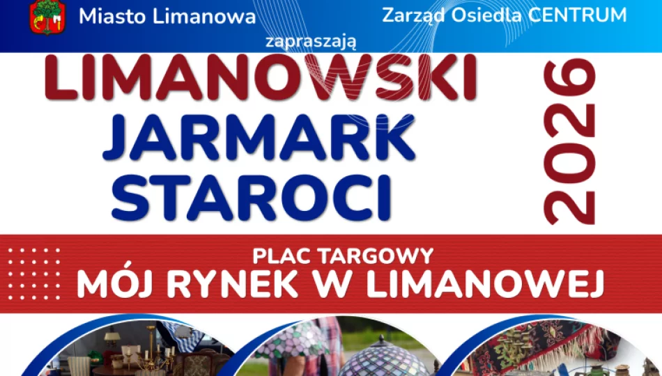 Serdecznie zapraszamy wystawców na lutową odsłonę Limanowskiego Jarmarku Staroci! - zdjęcie 1