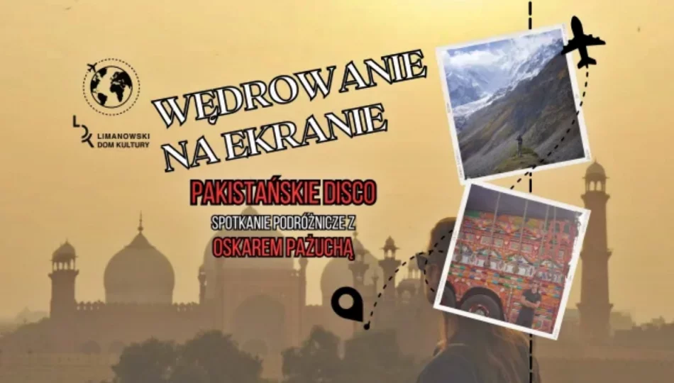 Pakistan na ekranie. Kolejne spotkanie podróżnicze - zdjęcie 1