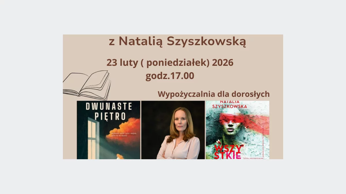 Miejska Biblioteka zaprasza na spotkanie autorskie z Natalią Szyszkowską
