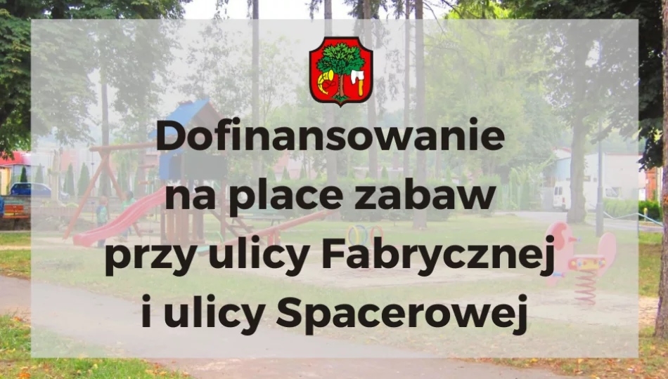 Pół miliona złotych dofinansowania na nowoczesne place zabaw - zdjęcie 1