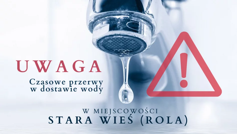 Czasowe przerwy w dostawie wody sieci wodociągowej Stara Wieś Rola w niedzielę 22.02 - zdjęcie 1