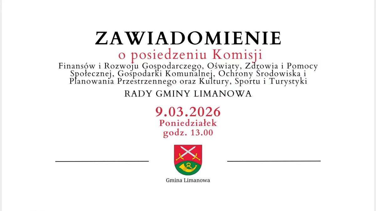 Zawiadomienie o posiedzeniu Komisji Rady Gminy Limanowa - 9.03