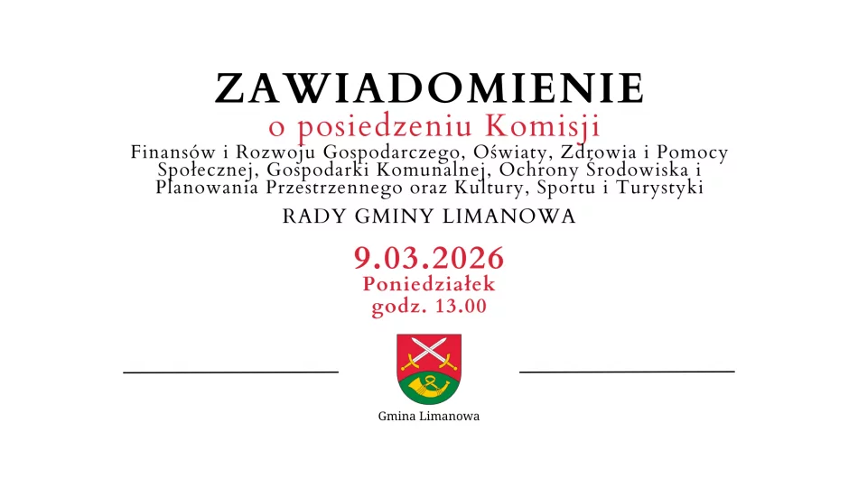 Zawiadomienie o posiedzeniu Komisji Rady Gminy Limanowa - 9.03 - zdjęcie 1