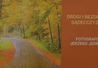 Fotografie Sądecczyzny - wystawa Jerzego Jędrysa - zdjęcie główne