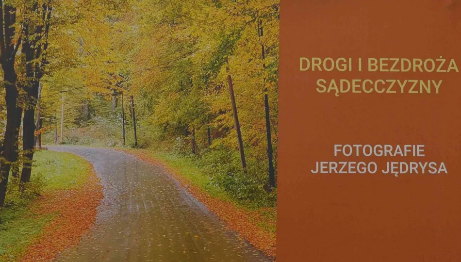 Fotografie Sądecczyzny - wystawa Jerzego Jędrysa - zdjęcie 1