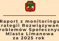  Raport z monitoringu Strategii Rozwiązywania Problemów Społecznych Miasta Limanowa za 2025 rok - zdjęcie główne