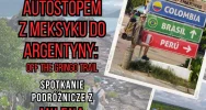 17 kwietnia przejedziemy autostopem z Meksyku do Argentyny w cyklu "Wędrowanie na ekranie" - zdjęcie 2