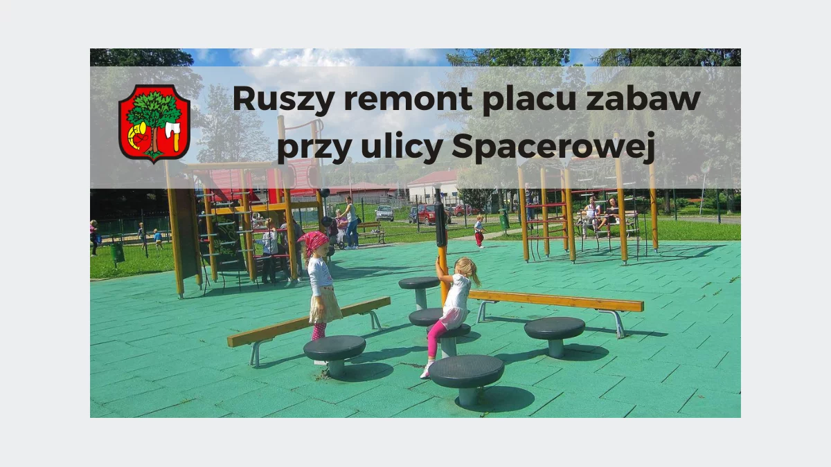 Ruszy modernizacja placu zabaw przy ul. Spacerowej