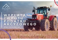 20 kwietnia 2026 r. - wypłata zwrotu podatku akcyzowego dla rolników - zdjęcie główne
